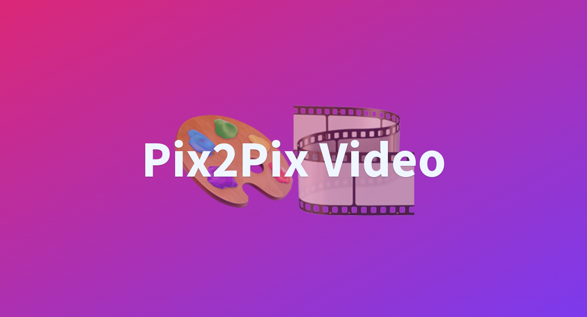 Pix2Pix Video